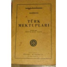 TÜRK MEKTUPLARI - OGLER GHISLAIN DE BUSBECQ