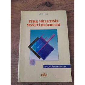 Türk Milletinin Manevi Değerleri - Amiran Kurtkan Bilgiseven