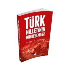 Türk Milletinin Muhteşemliği - Fatih Alemdar