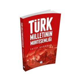 Türk Milletinin Muhteşemliği - Fatih Alemdar