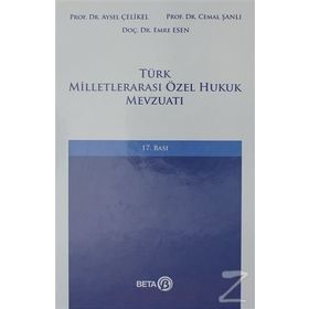 Türk Milletlerarası Özel Hukuk Mevzuatı - Aysel Çelikel Cemal Şanlı Emre Esen