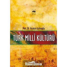 TÜRK MILLI KÜLTÜRÜ - İBRAHİM KAFESOĞLU