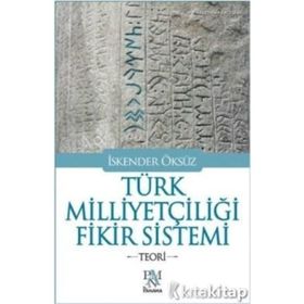 Türk Milliyetçiliği Fikir Sistemi - İskender Öksüz