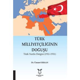 TÜRK MİLLİYETÇİLİĞİNİN DOĞUŞU 1876-1908 - DAVID KUSHNER