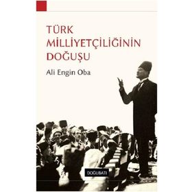 TÜRK MİLLİYETÇİLİĞİNİN DOĞUŞU 1876-1908 - DAVID KUSHNER