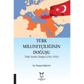 Türk Milliyetçiliğinin Doğuşu - Ümmet Erkan