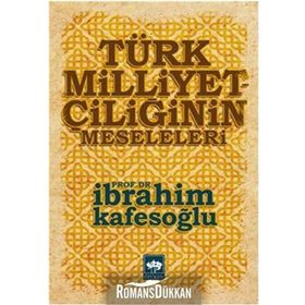 Türk Milliyetçiliğinin Meseleleri - İbrahim Kafesoğlu