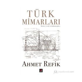 Türk Mimarları - ahmed refik altinay