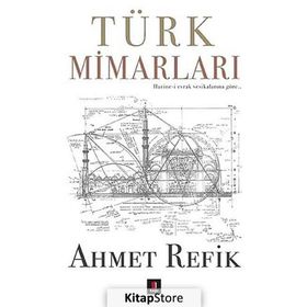 Türk Mimarları - Ahmet Refik