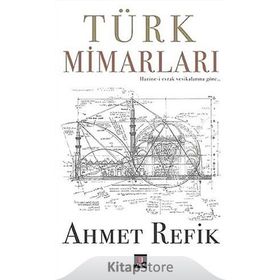 Türk Mimarları - Ahmet Refik
