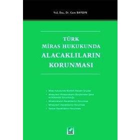TÜRK MIRAS HUKUKUNDA ALACAKLILARIN KORUNMASI - CEM BAYGIN