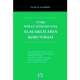 TÜRK MIRAS HUKUKUNDA ALACAKLILARIN KORUNMASI - CEM BAYGIN