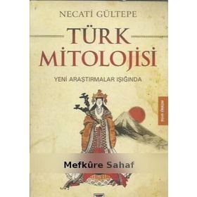 Türk Mitolojisi - Necati Gültepe