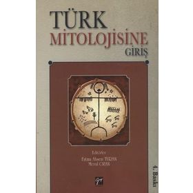 Türk Mitolojisine Giriş - Fatma Ahsen Turan