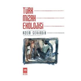 Türk Mizah Ekolojisi - Azem Sevindik