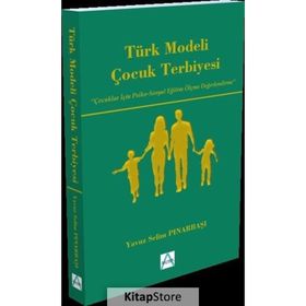 Türk Modeli Çocuk Terbiyesi Yavuz Selim Pınarbaşı