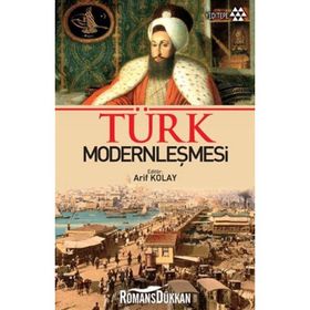 Türk Modernleşmesi - Arif Kolay