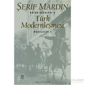 TÜRK MODERNLEŞMESİ MAKALELER 4 - ŞERİF MARDIN