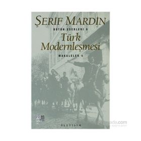 TÜRK MODERNLEŞMESİ MAKALELER 4 - ŞERİF MARDIN