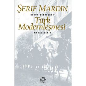 TÜRK MODERNLEŞMESİ MAKALELER 4 - ŞERİF MARDIN