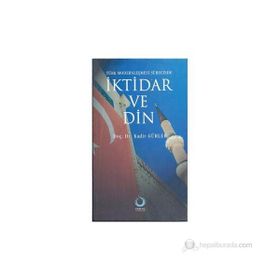 TÜRK MODERNLEŞMESİ SÜRECİNDE İKTİDAR VE DIN - KADIR GÜRLER