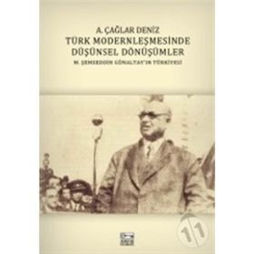 Türk Modernleşmesinde Düşünsel Dönüşümler - A. Çağlar Deniz