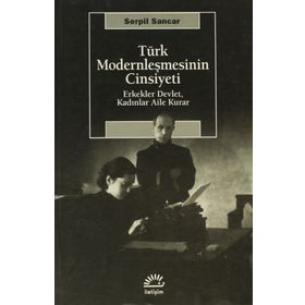 TÜRK MODERNLEŞMESİNİN CINSIYETI - SERPIL SANCAR