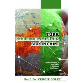 Türk Modernleşmesinin Serencamı - Cengiz Güleç