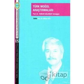 Türk Moğol Araştırmaları - Bülent Gül