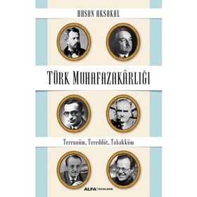 Türk Muhafazakarlığı - Hasan Aksakal
