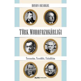 Türk Muhafazakarlığı - Hasan Aksakal