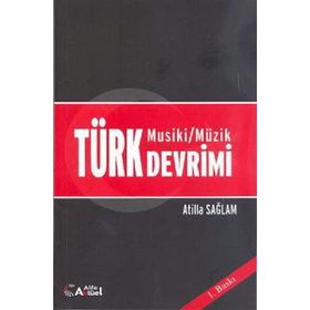TÜRK MUSIKI/MÜZİK DEVRIMI - ATILLA SAĞLAM