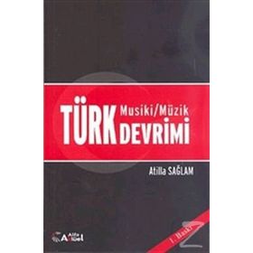 TÜRK MUSIKI/MÜZİK DEVRIMI - ATILLA SAĞLAM
