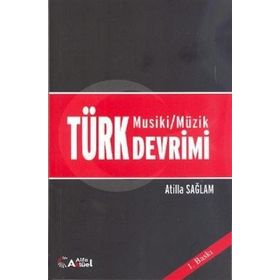 TÜRK MUSIKI/MÜZİK DEVRIMI - ATILLA SAĞLAM