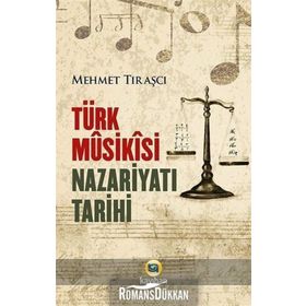 Türk Musikisi Nazariyatı Tarihi - Mehmet Tıraşçı - Kayıhan Yayınları