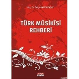 TÜRK MUSIKISI REHBERI - GÜLÇİN YAHYA KAÇAR