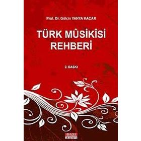 TÜRK MUSIKISI REHBERI - GÜLÇİN YAHYA KAÇAR