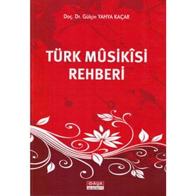 TÜRK MUSIKISI REHBERI - GÜLÇİN YAHYA KAÇAR