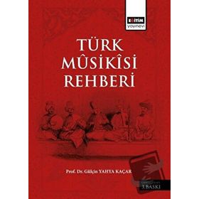 TÜRK MUSIKISI REHBERI - GÜLÇİN YAHYA KAÇAR