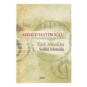 Türk Musikisi Solfej Metodu - Ahmet Hatiboğlu
