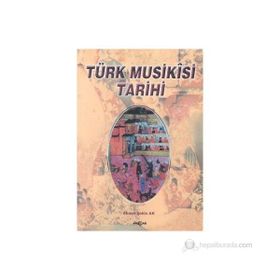 TÜRK MUSIKISI TARIHI - AHMET ŞAHİN AK