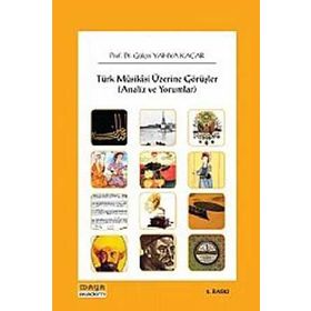 TÜRK MUSIKISI ÜZERİNE GÖRÜŞLER (ANALIZLER VE YORUMLAR) - GÜLÇİN YAHYA KAÇAR