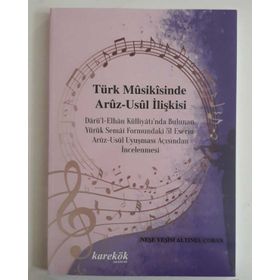 Türk Musikisinde Aruz-Usul İlişkisi - Karekök Yayınları