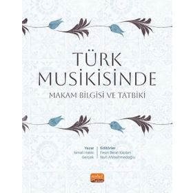 Türk Musikisinde Makam Nilgisi ve Tatbiki Nobel Bilimsel Eserler