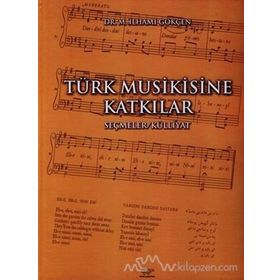 Türk Musikisine Katkılar Seçmeler - M. İlhami Gökçen