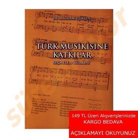 Türk Musikisine Katkılar Seçmeler - M. İlhami Gökçen
