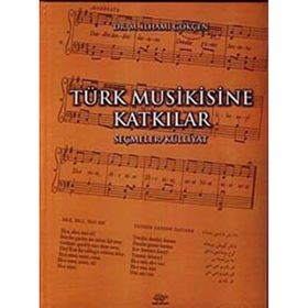 Türk Musikisine Katkılar Seçmeler - M. İlhami Gökçen