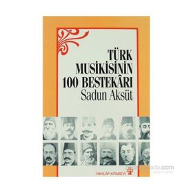 TÜRK MUSIKISININ 100 BESTEKARI - SADUN AKSÜT
