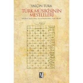 Türk Musıkisinin Mes’eleleri - Yalçın Tura