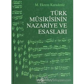 TÜRK MUSIKISININ NAZARIYE VE ESASLARI - M. EKREM KARADENIZ
